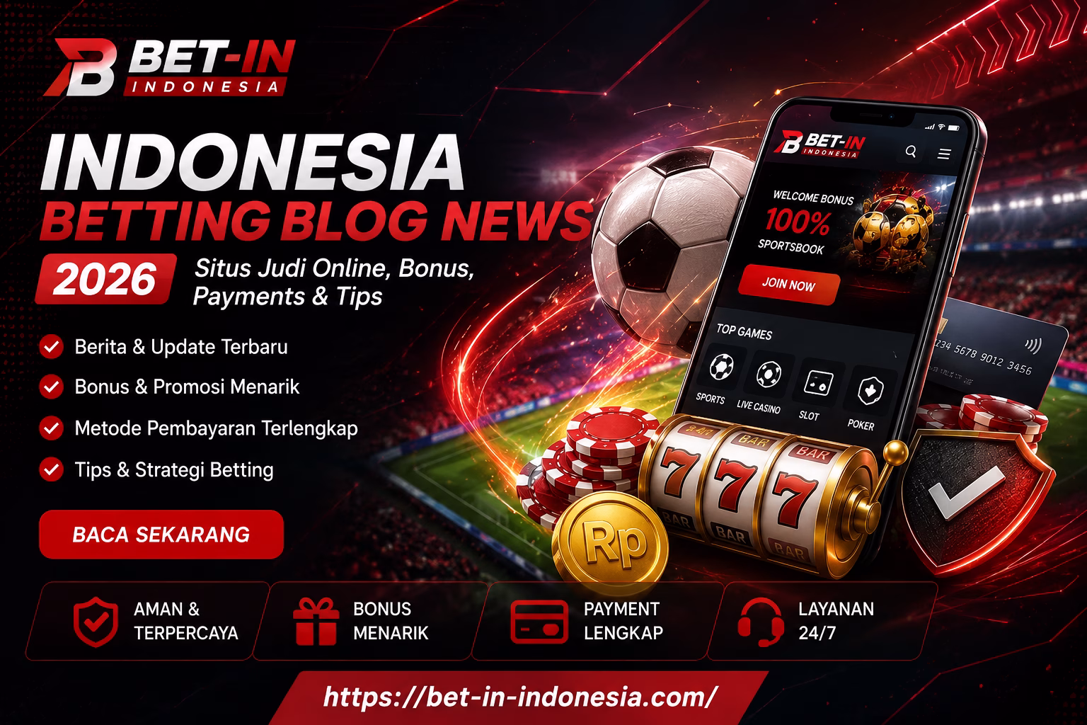 Indonesia Betting Blog News 2026 Berita Judi Online, Bonus, Payments & Tips