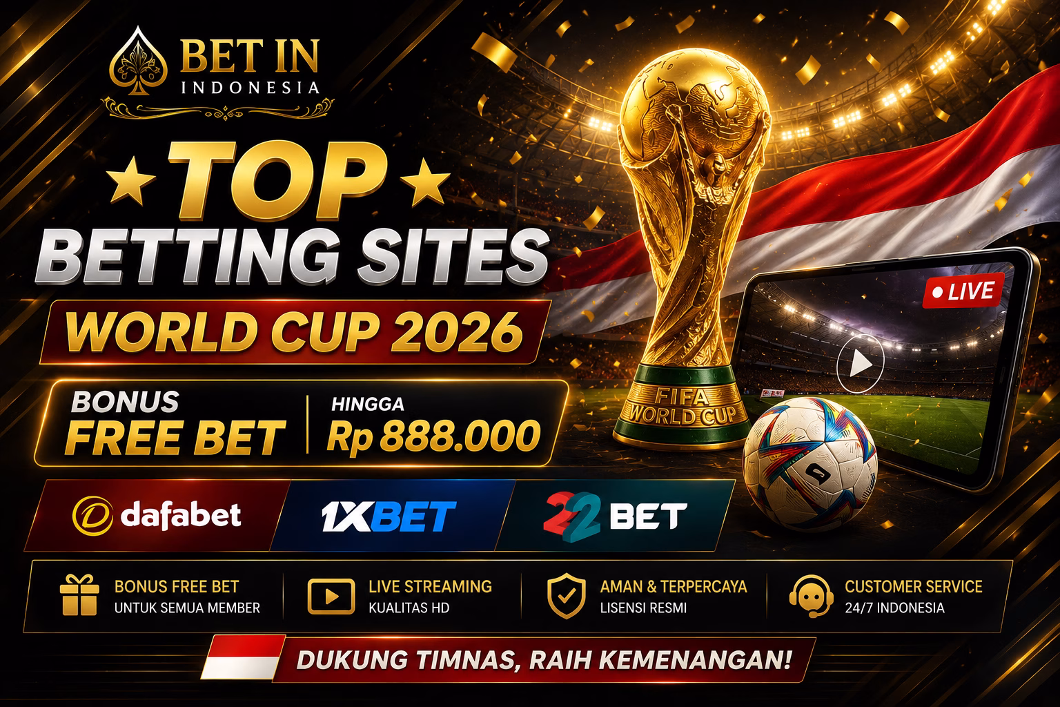 Top Betting Sites World Cup 2026 Bonus Free Bet + Live Streaming Indonesia