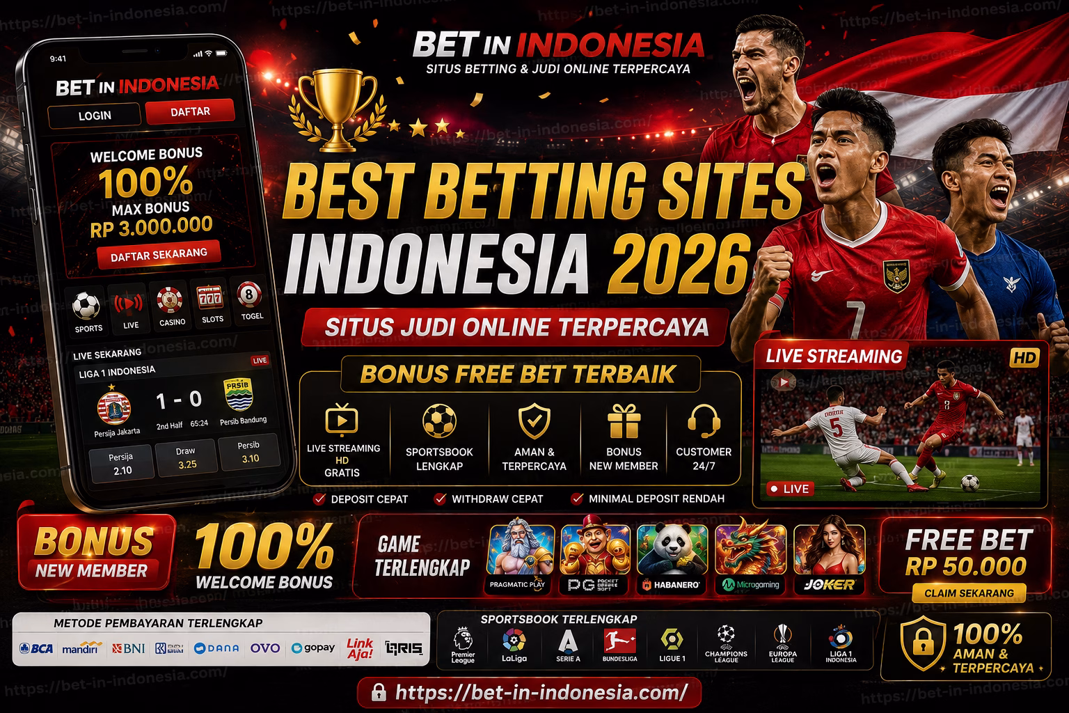 Best Betting Sites Indonesia 2026 – Situs Judi Online Terpercaya + Bonus Free Bet & Streaming Bola HD 🇮🇩