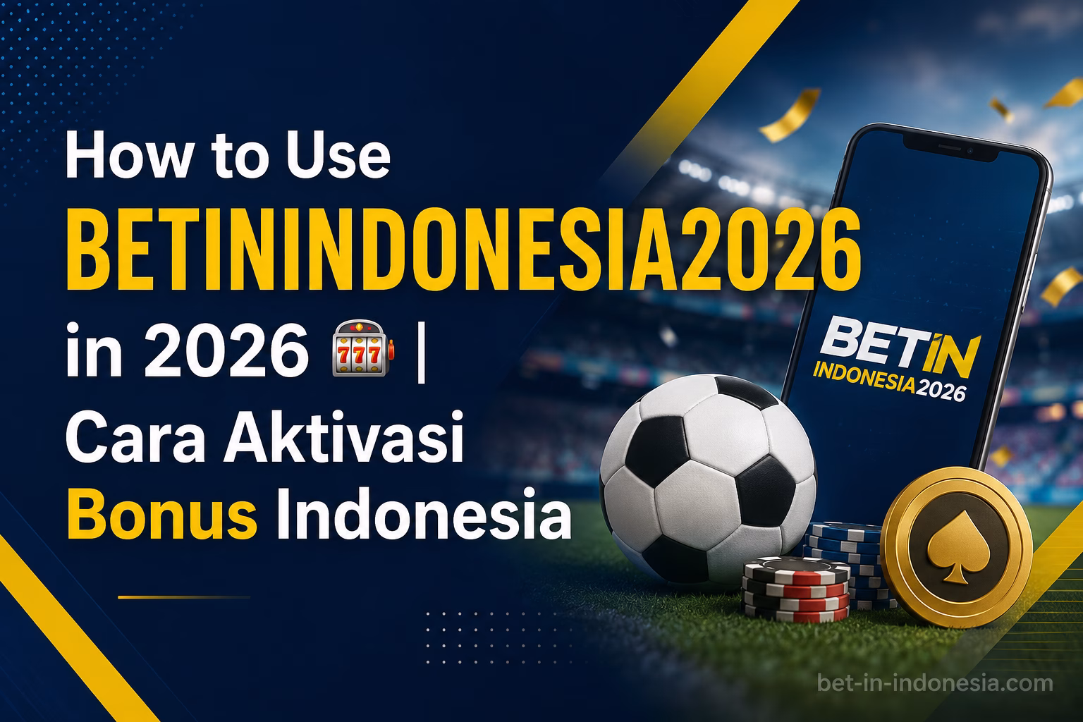 How to Use BETININDONESIA2026 in 2026 Cara Aktivasi Bonus Indonesia